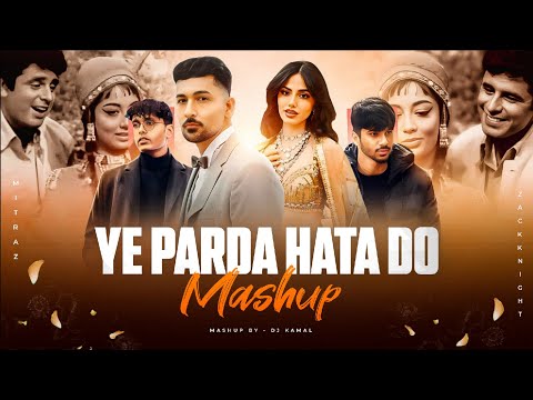 Ye Parda Hata Do X Rula Diya - Mashup | Zack Knight X Mitraz | Heartbreak Chillout | DJ Kamal