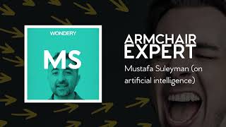 Mustafa Suleyman (on artificial intelligence) | Armchair Expert with Dax Shepard