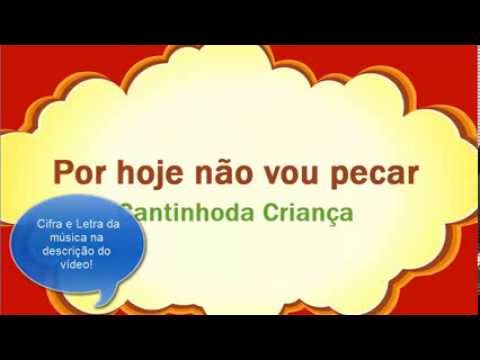 Por Hoje Não Vou Pecar - Cantinho da Criança