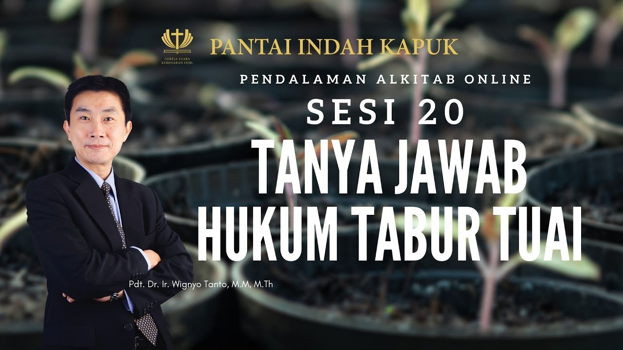 Tanya Jawab (Sesi 20) – Hukum Tabur Tuai – Pdt. Dr. Ir. Wignyo Tanto, M.M, M.Th