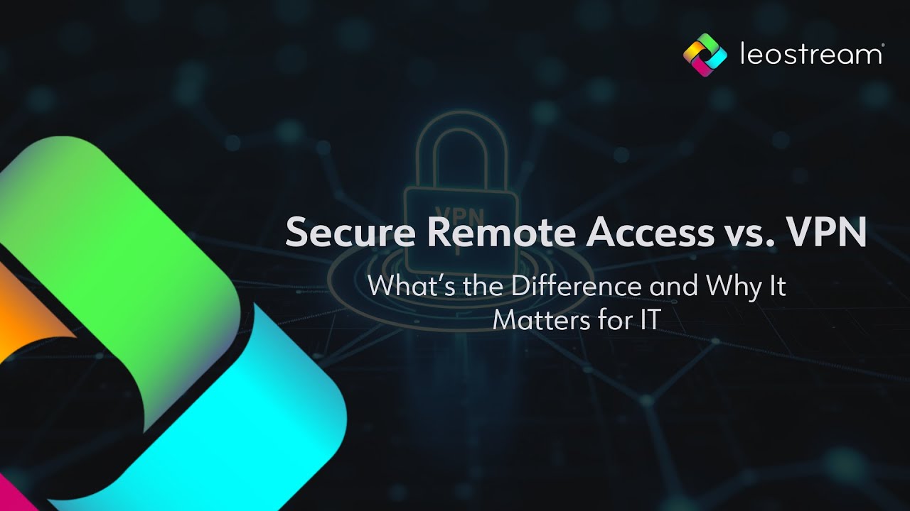 Secure Remote Access vs. VPN