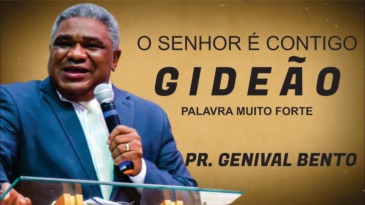 A MELHOR PREGAÇAO DE TODOS OS TEMPOS - O SENHOR É CONTIGO GIDEÃO @PrGenivalBento