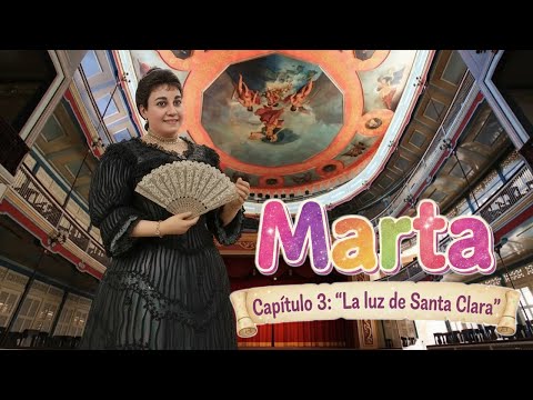 ✨Serie "Marta" - Capítulo 3: "La luz de Santa Clara"