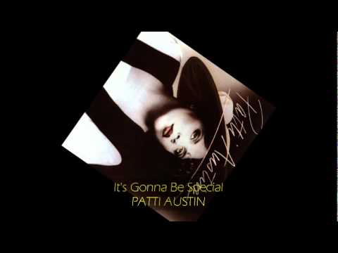 It's Gonna Be Special by Patti Austin
