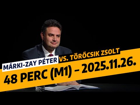 Márki-Zay Péter a 48 perc vendége az M1 -en - 2025. november 25.