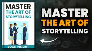 Master The Art Of Storytelling: The Psychology of Influence  (The Storytelling Secret)