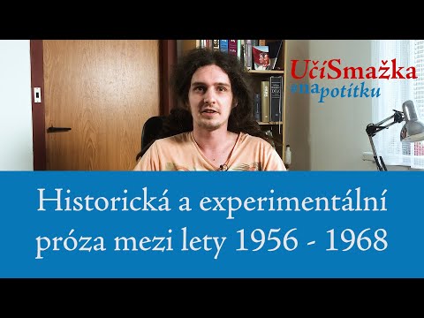 UčíSmažka 04 - Historická a experimentální próza mezi lety 1956 - 1968