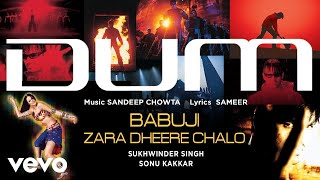 Babuji Zara Dheere Chalo Audio Song - DumVivek Obe