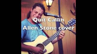 Quit Callin Allen Stone Cover