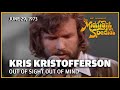 Out of Sight Out of Mind - Kris Kristofferson | The Midnight Special