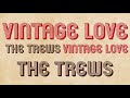 The Trews - "Vintage Love" Available Now