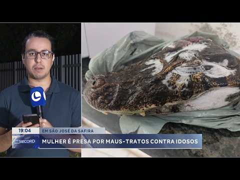 Em São José da Safira, mulher é presa por maus-tratos contra idosos.