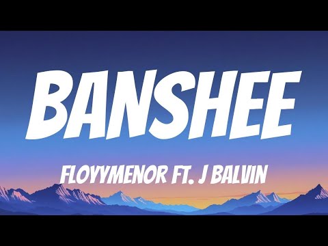 FloyyMenor - BANSHEE ft. J Balvin (Lyric Video)