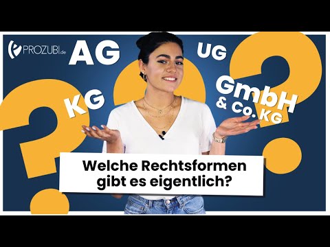 Welche Rechtsformen von Unternehmen gibt es? | Prozubi.de