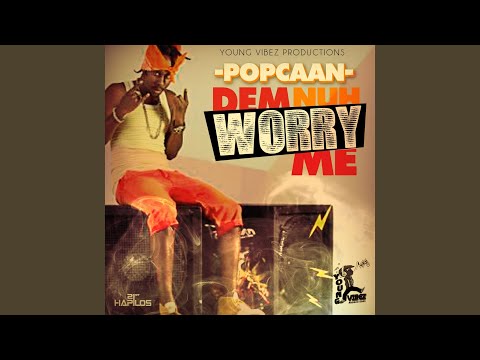 Dem Nuh Worry Me