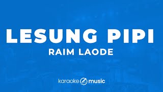 Download lagu Lesung Pipi - Raim Laode - KARAOKE VERSION mp3