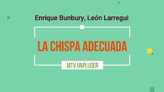 La chispa adecuada - Enrique Bunbury &amp; León Larregui (MTV Karaoke)