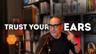 When Did We Stop Trusting Our Ears?