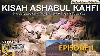 Film  KISAH ASHABUL KAHFI  EPISODE 1