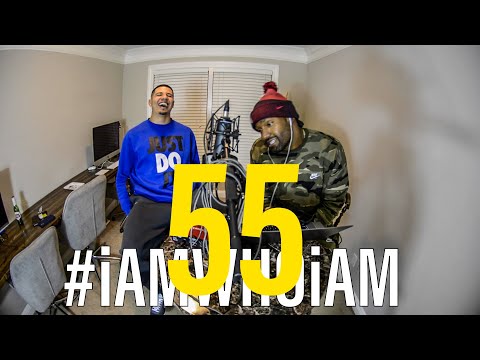 #iAMWHOiAM Podcast Episode 55