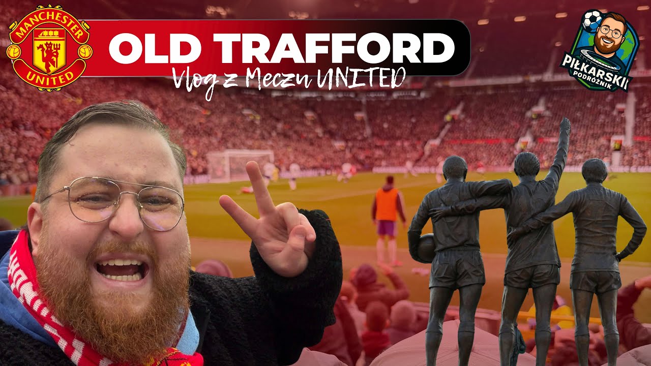 Piłkarski Podróżnik – Old Trafford