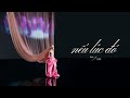 tlinh - nếu lúc đó (ft. 2pillz) | OFFICIAL MUSIC VIDEO
