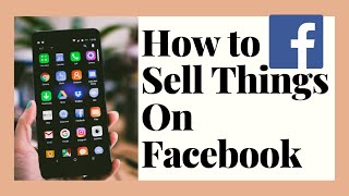 How to Sell Something On Facebook 2021