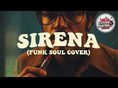 Gloc-9 – Sirena (Funk-Soul Cover) 💫 A Groovy OPM Reimagining | COVER NATEN PH