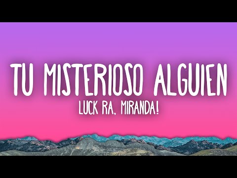 Luck Ra, Miranda! - TU MISTERIOSO ALGUIEN (CUARTETO)