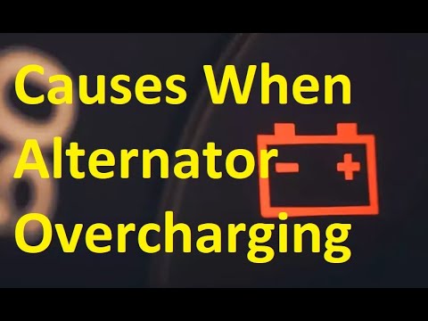 Causes and Symptoms When Alternator Overcharging and How to Fix It