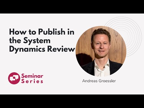 Seminar Recording How to Publish in the System Dynamics Review with Andreas Größler