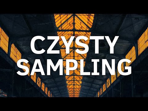 Video thumbnail for Czysty Sampling