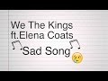 We The Kings - Sad Song (Lyric Video) ft. Elena ...