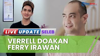 Respons Verrell Bramasta Dipuji Netizen, Doakan yang Terbaik saat Ferry Irawan Divonis 1 Tahun