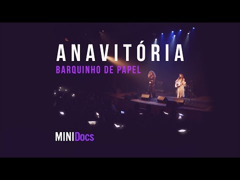 Anavitória - Barquinho de Papel - MINIDocs® • Ao Vivo em São Paulo