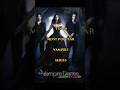 Top 10 Most Popular Vampire Series Shorts Top10 Vampire