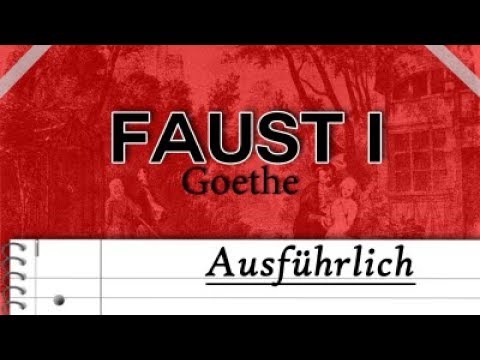 FAUST erster Teil [Ausführliche Zusammenfassung+Erklärung]