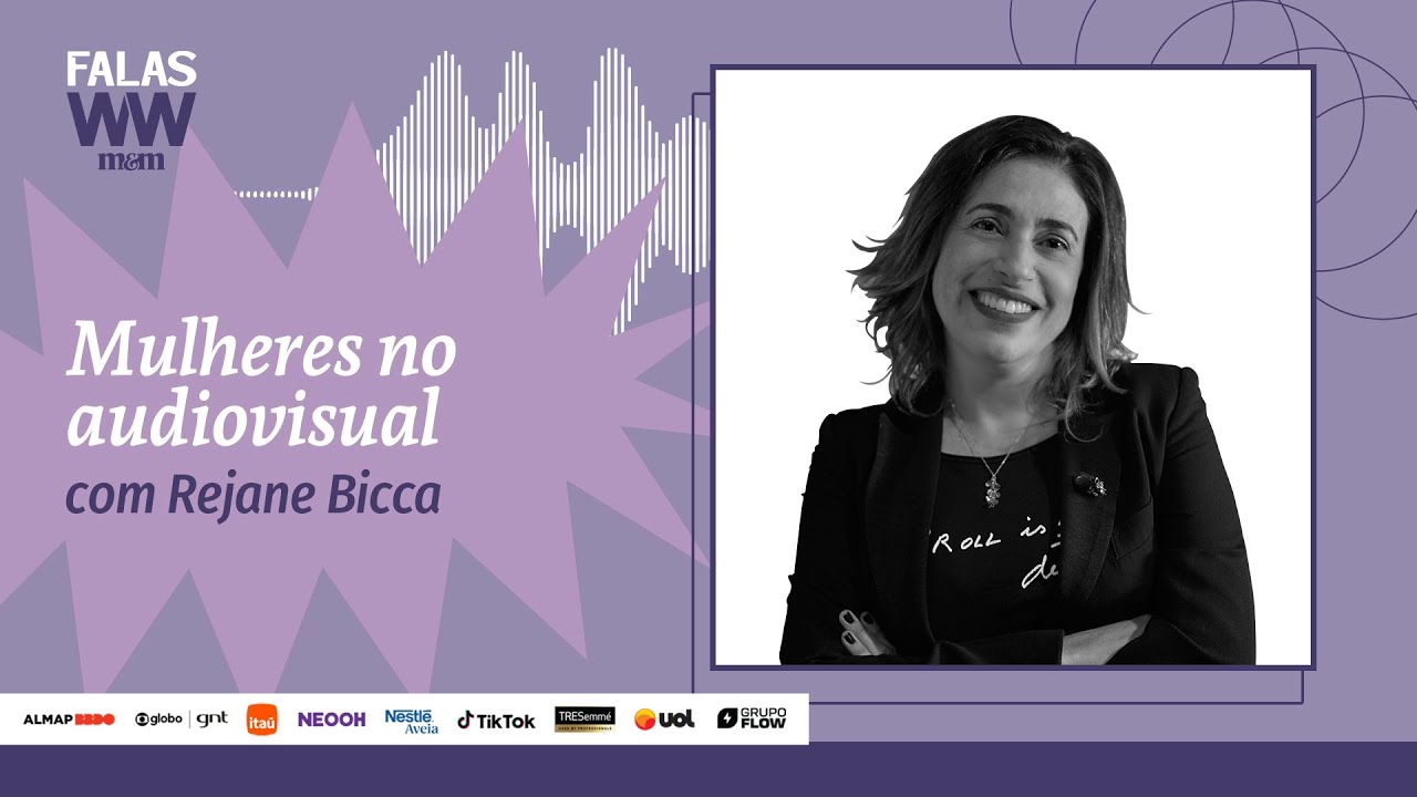 Videocast Falas com Rejane Bicca | Women to Watch