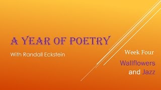 A Year of Poetry - Week Four - Wallflowers and Jazz