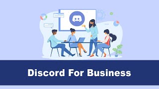 How To Use Discord For Business - 4 Awesome Ways