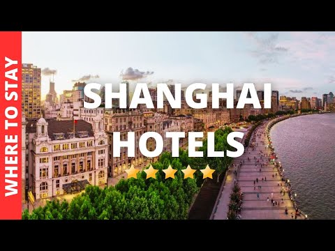 10 BEST Hotels In Shanghai China & Where to Stay in Shanghai