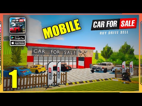 Car For Sale Simulator 2023 Mobile Gameplay Walkthrough Part 1 (Android, iOS)