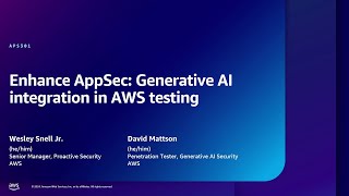 AWS re:Inforce 2024 - Enhance AppSec: Generative AI integration in AWS testing (APS301)
