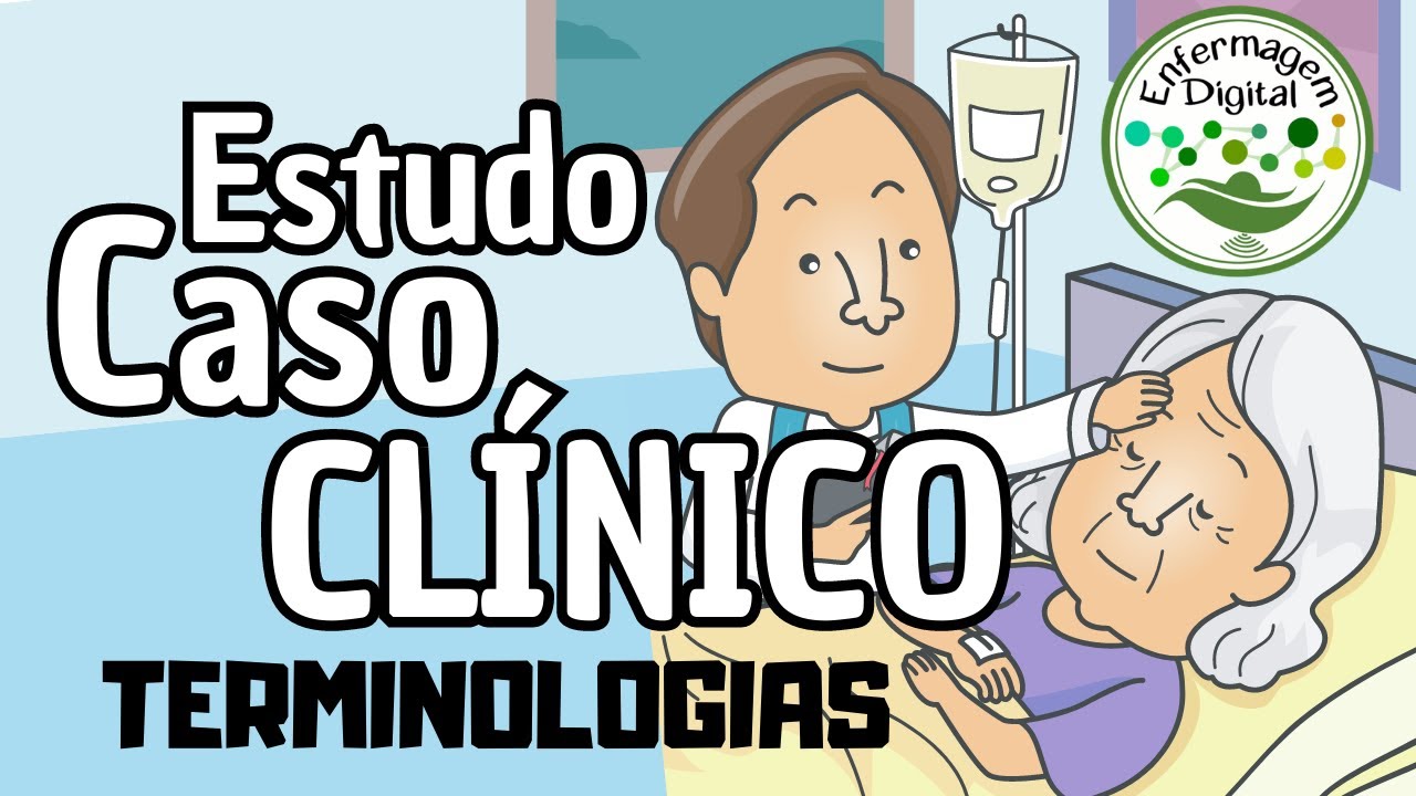 ESTUDO DE CASO CLÍNICO SOBRE TERMINOLOGIAS