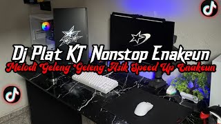 Download lagu DJ Plat KT Nonstop Enakeun Full Bass || Melodi Geleng Asik Speed Up Viral Tik Tok Terbaru 2025 mp3