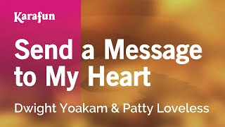 Karaoke Send a Message to My Heart - Dwight Yoakam *