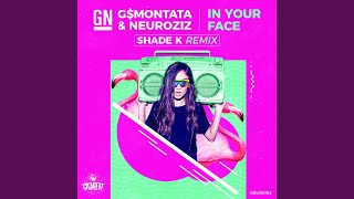 In Your Face (Shade k Remix)