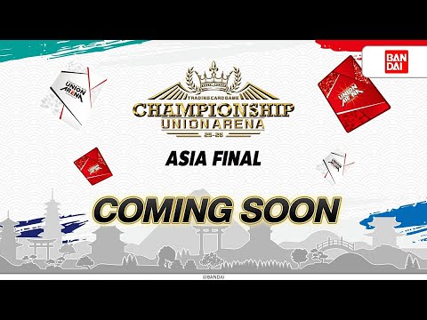 (Union Arena TCG) Championship 25-26 Asia Final