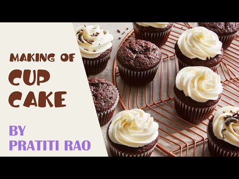 MAKING OF CUP CAKE || BY PRATITI RAO