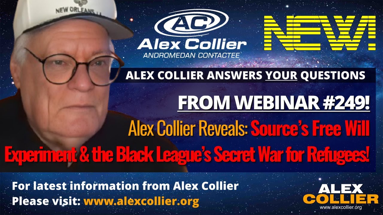 Alex Collier Reveals: Source’s Free Will Experiment & the Black League’s Secret War for Refugees NEW
